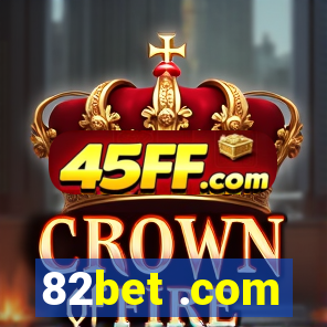 82bet .com